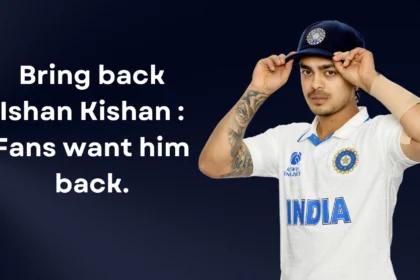 Bring back ishan kishan